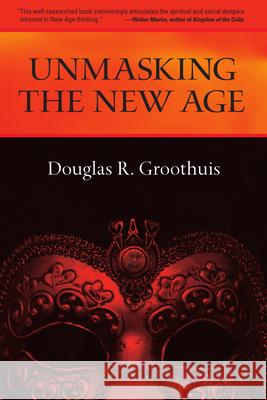 Unmasking the New Age Douglas R Groothuis 9780877845683 InterVarsity Press - książka