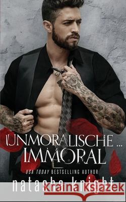 Unmoralische ... Immoral Natasha Knight 9798754349933 Independently Published - książka