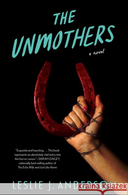 Unmothers,The: A Novel Leslie J. Anderson 9781683694298 Quirk Books - książka
