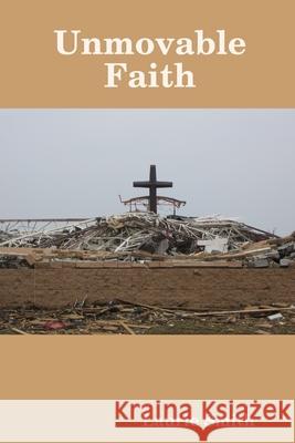 Unmovable Faith Laurie Smith 9780359170715 Lulu.com - książka