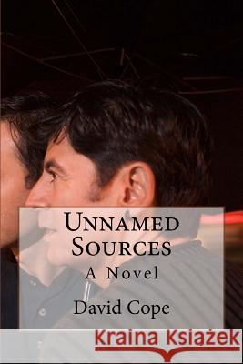 Unnamed Sources David Cope 9781537579023 Createspace Independent Publishing Platform - książka