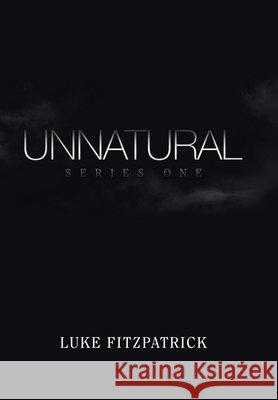 Unnatural Luke Fitzpatrick 9781665587310 Authorhouse UK - książka