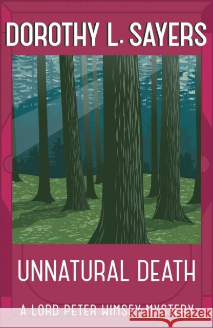 Unnatural Death: The classic crime novel you need to read Dorothy L Sayers 9781473621305 Hodder & Stoughton - książka