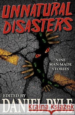 Unnatural Disasters Daniel Pyle Scott Nicholson William Meikle 9780615565125 Blood Brothers Publishing - książka