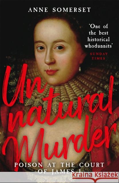 Unnatural Murder: Poison In The Court Of James I Lady Anne Somerset 9781474618731 Orion Publishing Co - książka