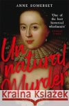 Unnatural Murder: Poison In The Court Of James I: A Gripping Historical Whodunnit for fans of MARY & GEORGE Lady Anne Somerset 9781474618731 Orion Publishing Co