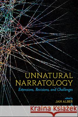Unnatural Narratology: Extensions, Revisions, and Challenges Jan Alber 9780814255643 Ohio State University Press - książka