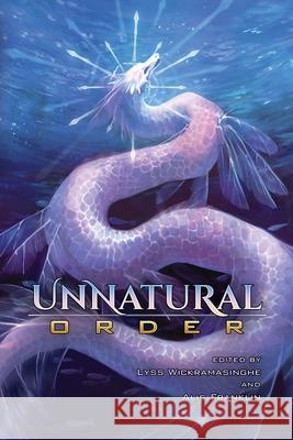 Unnatural Order Lyss Wickramasinghe Alis Franklin 9780648414636 Canberra Speculative Fiction Guild Publishing - książka
