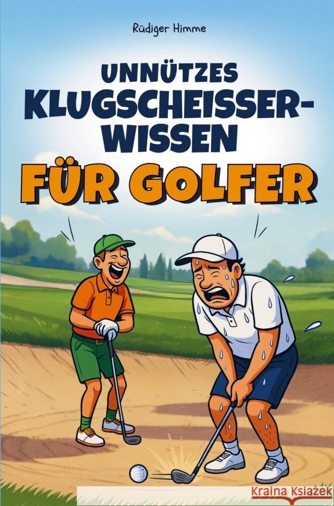 Unnützes Klugscheisser-Wissen für Golfer Rüdiger Himme 9789403829623 Bookmundo - książka