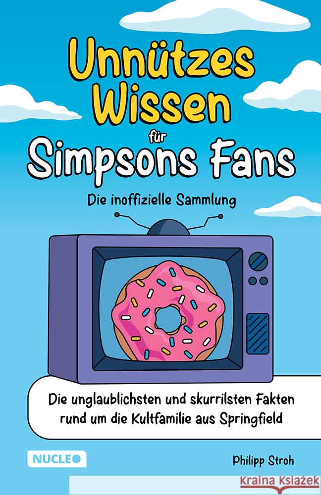 Unnützes Wissen für Simpsons Fans - Die inoffizielle Sammlung Stroh, Philipp 9783985610815 My DNA Media / Nucleo - książka