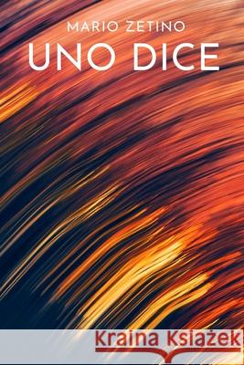 Uno dice Mario Zetino   9798397041324 Independently Published - książka