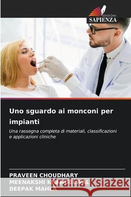 Uno sguardo ai monconi per impianti CHOUDHARY, PRAVEEN, Khandelwal, Meenakshi, MAHLA, DEEPAK 9786131864582 Edizioni Sapienza - książka