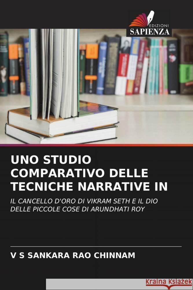 UNO STUDIO COMPARATIVO DELLE TECNICHE NARRATIVE IN Chinnam, V S Sankara Rao 9786206632832 Edizioni Sapienza - książka