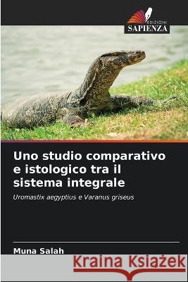 Uno studio comparativo e istologico tra il sistema integrale Muna Salah 9786205300916 Edizioni Sapienza - książka