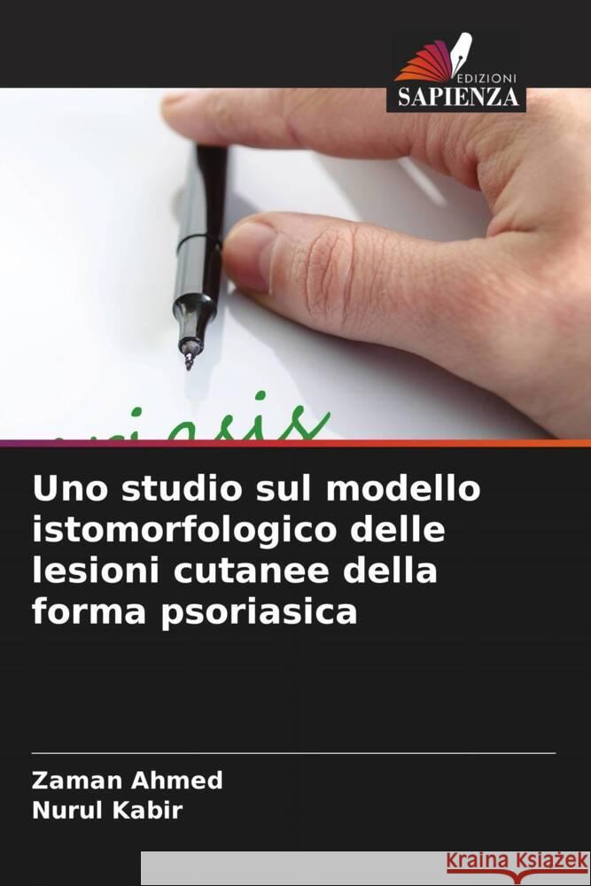 Uno studio sul modello istomorfologico delle lesioni cutanee della forma psoriasica Zaman Ahmed Nurul Kabir 9786207388776 Edizioni Sapienza - książka