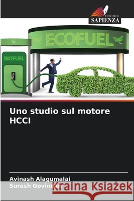 Uno studio sul motore HCCI Alagumalai, Avinash, Govindan, Suresh 9786208844646 Edizioni Sapienza - książka