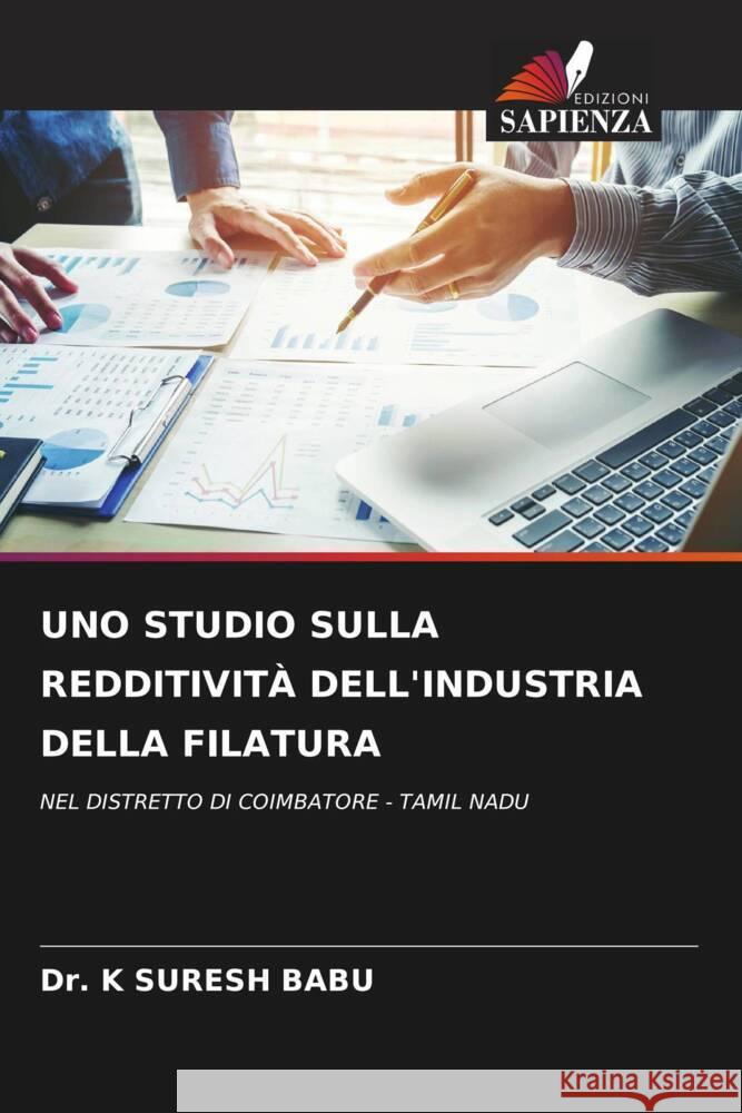 UNO STUDIO SULLA REDDITIVITÀ DELL'INDUSTRIA DELLA FILATURA SURESH BABU, Dr. K 9786204479293 Edizioni Sapienza - książka