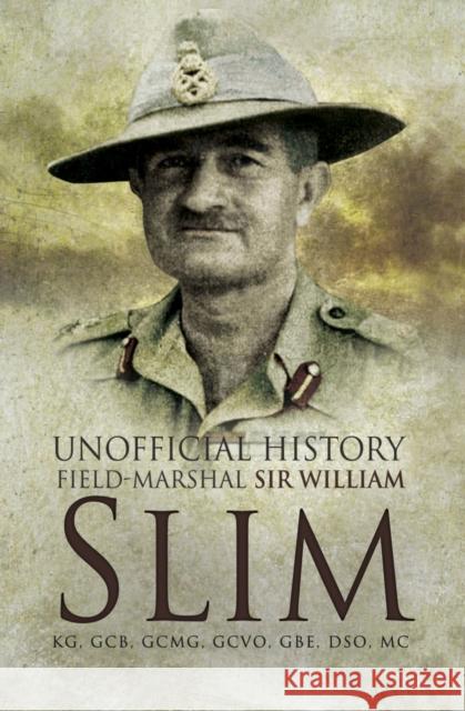 Unofficial History field-Mrshall Sir William Slim John Douglas 9781844157914 Pen & Sword Books Ltd - książka