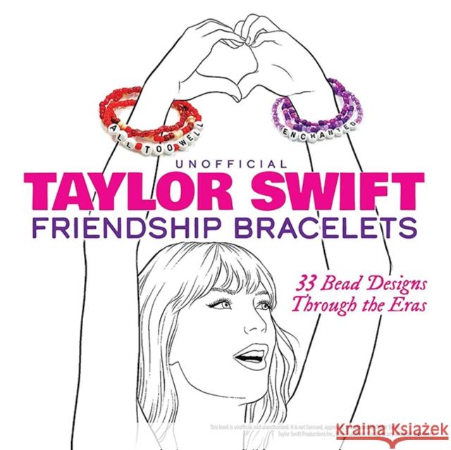 Unofficial Taylor Swift Friendship Bracelets: 33 Bead Designs Through the Eras Dover Publications Inc 9780486854335 Dover Publications - książka