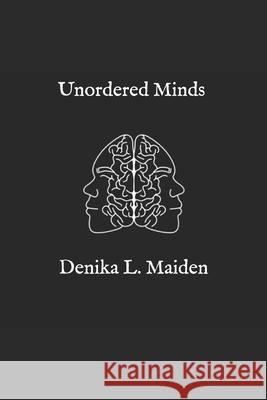 Unordered Minds Denika Maiden 9798541063134 Independently Published - książka