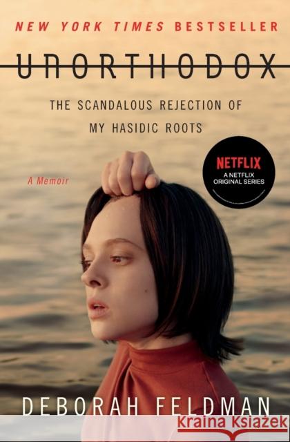 Unorthodox: The Scandalous Rejection of My Hasidic Roots Deborah Feldman 9781982148201 Simon & Schuster - książka