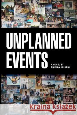 Unplanned Events Brian G. Murphy 9781329710573 Lulu.com - książka