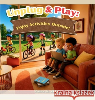 Unplug & Play: Enjoy Activities Outside!: Enjoy Activities Outside Chin, Debra M. 9798994149935 Queen Sanders Court - książka