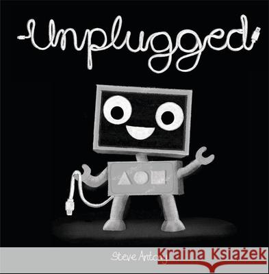 Unplugged Antony, Steve 9781444934168 Hachette Children's Group - książka