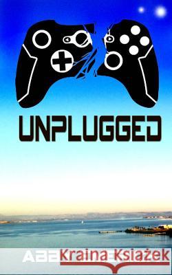Unplugged Abby Emerick 9781532741739 Createspace Independent Publishing Platform - książka