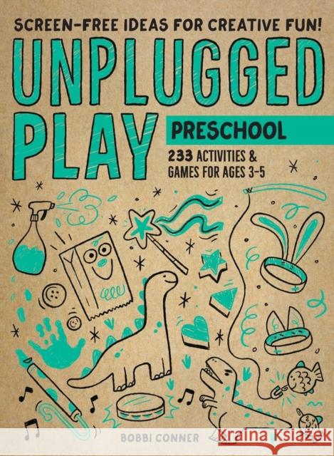 Unplugged Play: Preschool: 233 Activities & Games for Ages 3-5 Bobbi Conner 9781523510191 Workman Publishing - książka