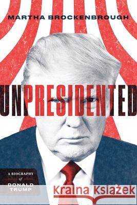 Unpresidented: A Biography of Donald Trump (Revised & Updated) Brockenbrough, Martha 9781250620903 Square Fish - książka