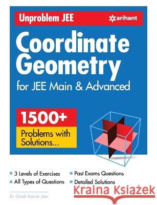 Unproblem JEE Coordinate Geometry For JEE Main & Advanced Jain, Er Girish Kumar 9789326199964 Arihant Publication - książka