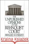 Unpublished Opinions of the Rehnquist Court Schwartz, Bernard 9780195093322 Oxford University Press