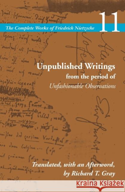 Unpublished Writings from the Period of Unfashionable Observations: Volume 11 Nietzsche, Friedrich Wilhelm 9780804736480  - książka