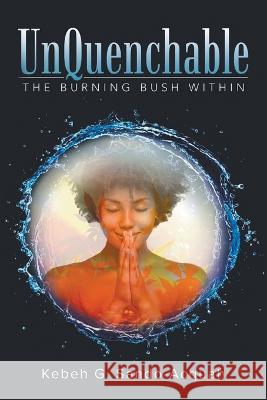 UnQuenchable Kebeh G. Sando-Acquah 9781639455768 Writers Branding LLC - książka