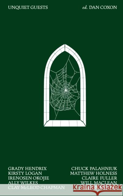 Unquiet Guests Clay McLeod Chapman 9781917792073 Dead Ink Books - książka