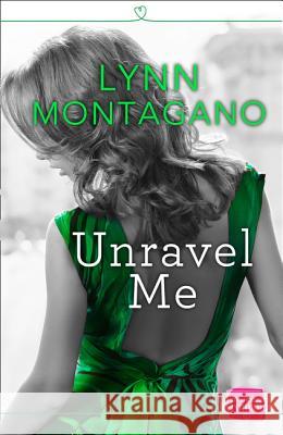 Unravel Me Montagano, Lynn 9780008105006 One More Chapter - książka
