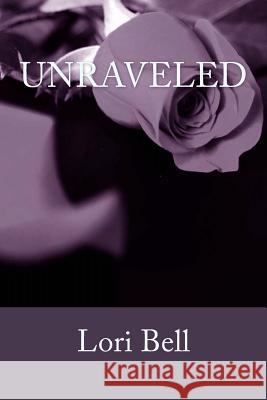 Unraveled Lori Bell 9781499540369 Createspace - książka