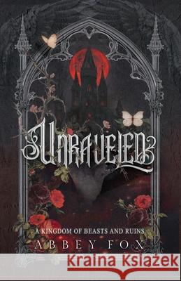 Unraveled: A Gothic Fantasy Romance Abbey Fox 9781960279033 Wild Rabbit LLC - książka