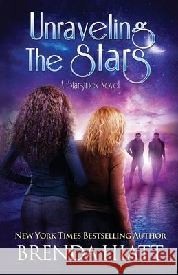 Unraveling the Stars Brenda Hiatt 9781947205314 Brenda Hiatt - książka