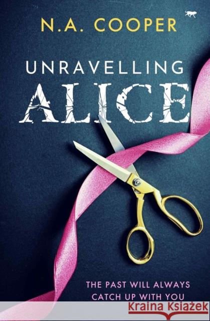 Unravelling Alice N. a. Cooper 9781504080101 Bloodhound Books - książka