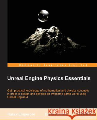 Unreal Engine Physics Essentials Devin Sherry Katax Emperor 9781784394905 Packt Publishing - książka