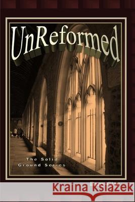 UnReformed Clay, Barry 9781978051225 Createspace Independent Publishing Platform - książka