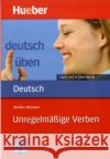 Unregelmäßige Verben : A1 bis B1 Monika Reimann 9783191574932 MAX HUEBER VERLAG