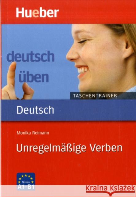 Unregelmäßige Verben : A1 bis B1 Monika Reimann 9783191574932 MAX HUEBER VERLAG - książka