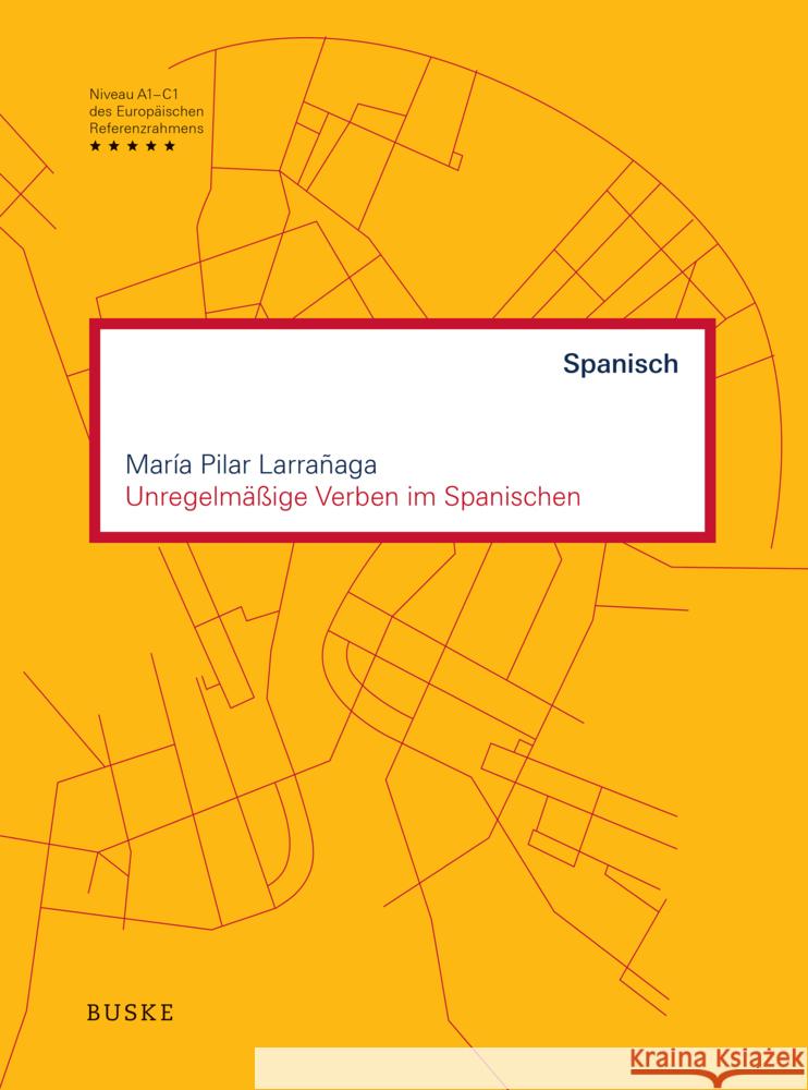 Unregelmäßige Verben im Spanischen Larrañaga, María Pilar 9783967690934 Buske - książka