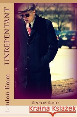 Unrepentant: Sinners Series Book 2 Loulou Emm 9781544662763 Createspace Independent Publishing Platform - książka