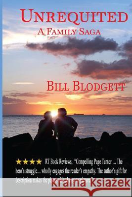 Unrequited Bill Blodgett 9781974518050 Createspace Independent Publishing Platform - książka
