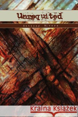 Unrequited Anthony Rivers 9781981215119 Createspace Independent Publishing Platform - książka