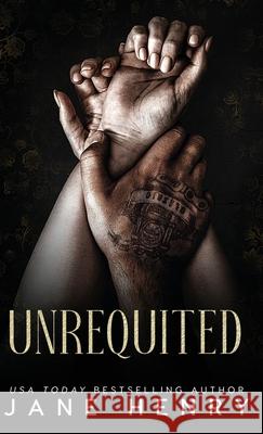 Unrequited: A Dark Mafia Age-Gap Romance Jane Henry 9781961866614 J Henry Publishing Inc. - książka